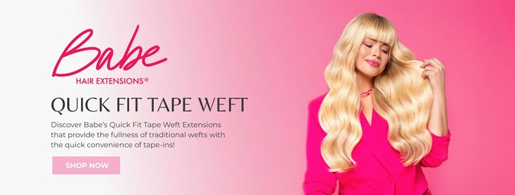 August 25 Babe New Quick Fit Tape Weft