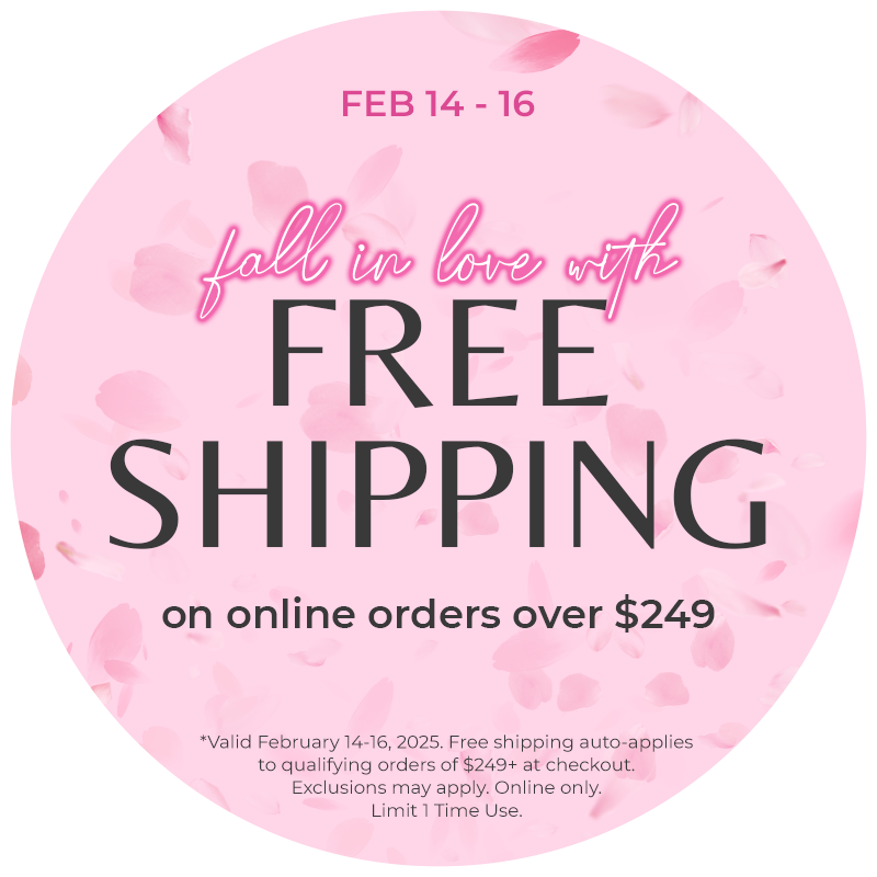 Valentine's Day Free Shipping $249+ (2/14-2/16)