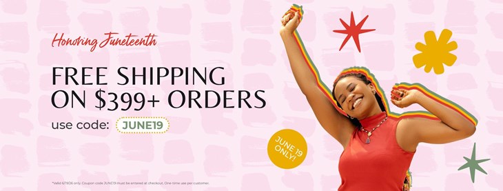 Free Shipping $399+ (6/19)